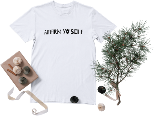 AFFIRM YO' SELF T-SHIRT (BASIC)