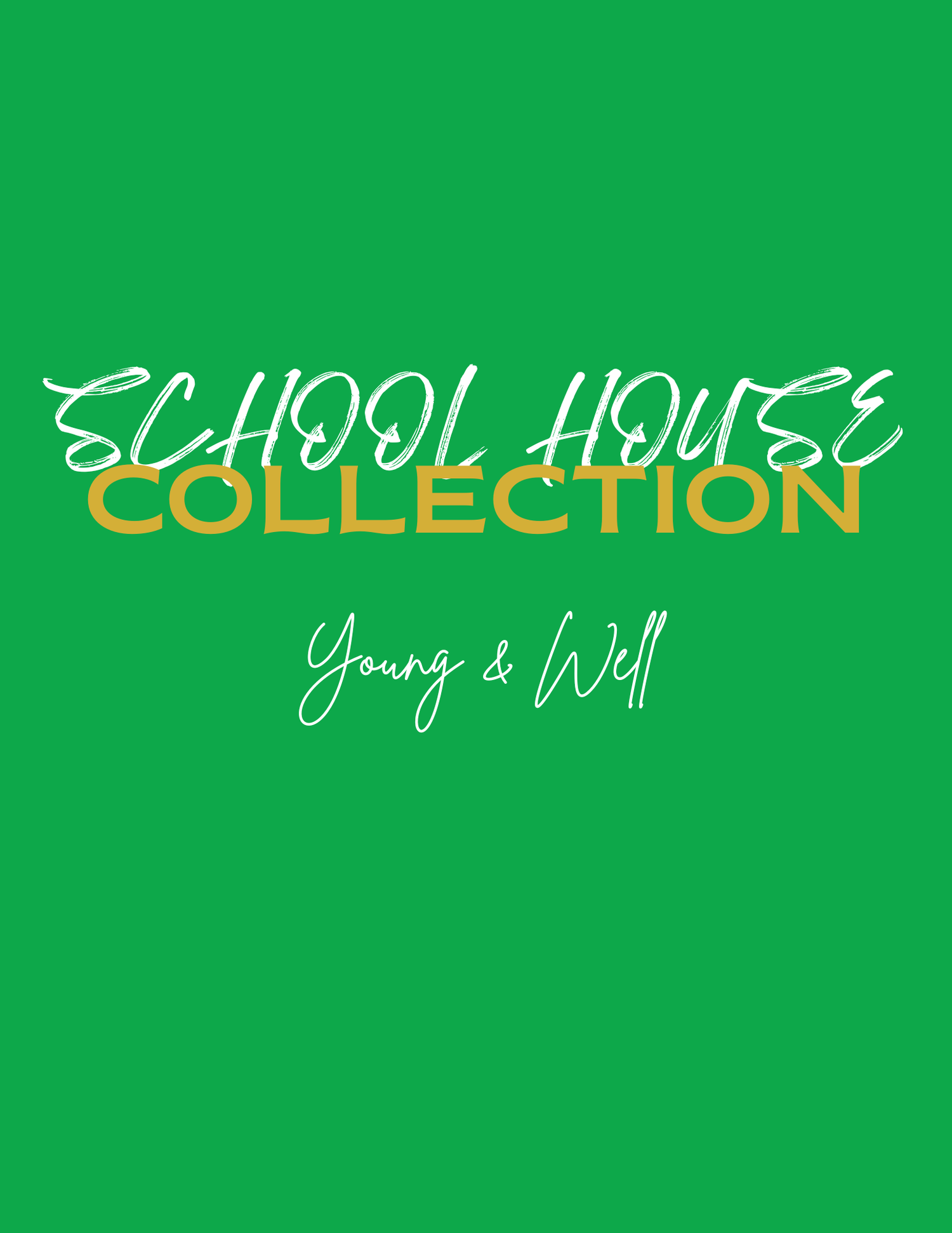 SCHOOL HOUSE COLLECTION